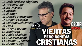 Oscar Medina y Jesus Adrian Romero ALABANZAS CRISTIANAS VIEJITAS PERO BONITAS - 20 GRANDES ÉXITOS