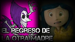 Creepypasta de coraline y la puerta secreta el regreso de la otra madre (1/?)