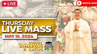 FILIPINO LIVE MASS TODAY ONLINE II MAY 16, 2024 II FR. JOWEL JOMARSUS GATUS