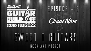 Custom Guitar Build - Cloud 9 - Episode 05