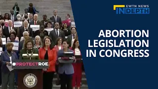 Abortion Legislation in Congress | EWTN News In Depth May 20, 2022