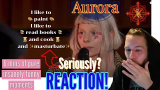 Aurora's most ridiculously funny 6 mins REACTION! Best one so far!