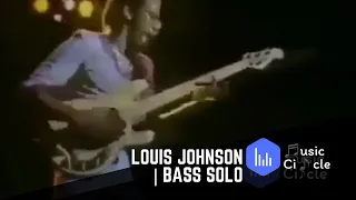 Louis Johnson | Bass Solo