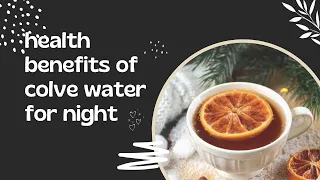 amazing Health Benefits of DRINK Clove Water At Night: Unlock 𝐀𝐌𝐀𝐙𝐈𝐍𝐆 Secrets | Antioxidants