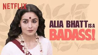 Alia Bhatt's Most BADASS Moments | Gangubai Kathiawadi, Darlings & More | Netflix India