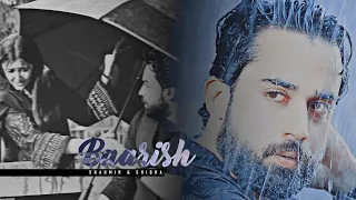 ♫ Shahmir & Shibra || Ishq Murshid || Baarish✧˖°