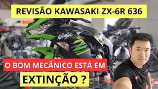 REVISÃO KAWASAKI ZX-6R 636 | O BOM MECÂNICO ESTÁ EM EXTINÇÃO ?