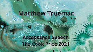 Cook Prize 2021. Matthew Trueman: Acceptance Speech.