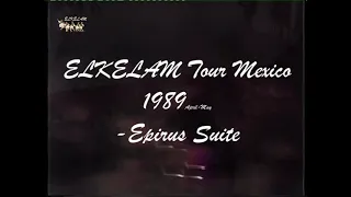 ELKELAM Epirus Suite © | Tour Mexico 1989