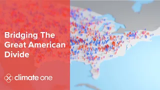 Climate One TV: Bridging the Great American Divide