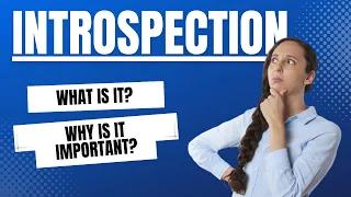 What is Introspection? || Why Introspection is So Important