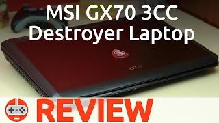 Review: MSI GX70 3CC Destroyer Gaming Laptop - Gaming Till Disconnected