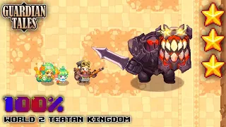 WORLD 2 - TEATAN KINGDOM 100% COMPLETION | ALL SUB STAGES AND QUESTS | GUARDIAN TALES.