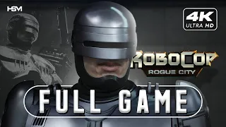 ROBOCOP ROGUE CITY Gameplay Walkthrough FULL GAME [4K 60FPS PC ULTRA] - No Commentary