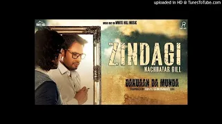 Zindagi Dakuaan Da Munda - Nachhatar Gill full hd video 2018