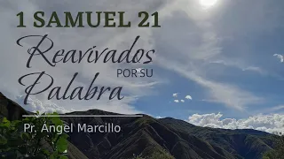 REAVIVADOS POR SU PALABRA, 1 SAMUEL 21. 27 DE SEPTIEMBRE DEL 2022