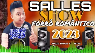 salles show  ((forró romântico))-junho 2023 dançante