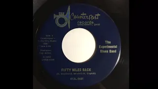 The Experimental Blues Band- Fifty Miles Back 1967 rare bluesy heavy garage rock