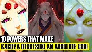 10 Powers That Make Kaguya Otsutsuki An Absolute God! #naruto