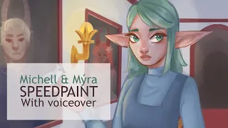 ☆Speedpaint + voiceover☆ Michell & Mýra