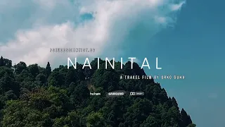 Can You Hear The Music ft. NAINITAL || A Cinematic Timelapse Compilation