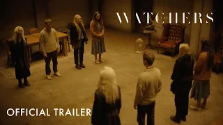 THE WATCHERS ｜ Official Trailer
