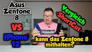 Asus Zenfone 8 vs Apple IPhone 12 - Vergleich ShortCut - ...kann das Zenfone 8 mithalten? - deutsch