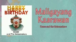 Maligayang Kaarawan (Lyric Video) - Renee and the Noisemakers