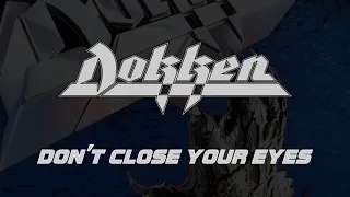 Dokken - Don't CloseYour Eyes (Lyrics) Official Remaster