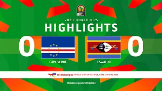Cape Verde 🆚 Eswatini | Highlights - #TotalEnergiesAFCONQ2023 - MD3 Group B
