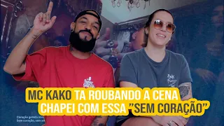 MC Kako - Sem Coração | NA ATIVIDADE REACT #411