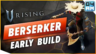 V Rising Build - Great Berserker Axe Build For Early Game PvE Guide