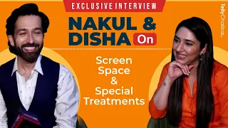 Nakuul और Disha ने की Screen Space और Special Treatments पर खुलकर बात।