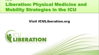 ICU Liberation: Physical Medicine and Mobility Strategies in the ICU