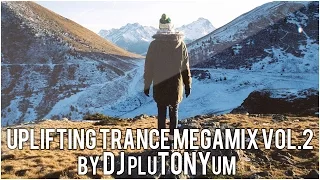 DJ pluTONYum - Uplifting Trance MegaMix vol 2. ♫