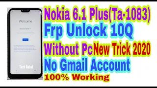 Nokia 6.1 Plus(Ta -1083)10Q Frp Bypass 2020 Without Pc||No Gmail||Bypass Google Account 100% Working