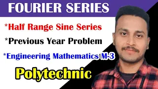 HALF RANGE FOURIER SERIES | POLYTECHNIC MATHS M-3 || PREVIOUS YEAR PROBLEM