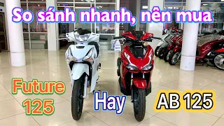 Nên mua ab 125 hay future 125 | So sánh nhanh những điểm hơn kém nhau #future2023 #ab125 #future125