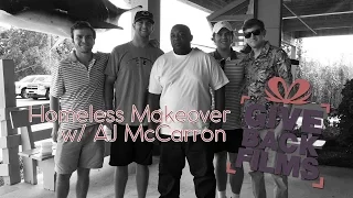 Homeless Makeover ft. AJ McCarron | Give Back Films