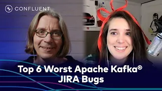 Top 6 Worst Apache Kafka JIRA Bugs