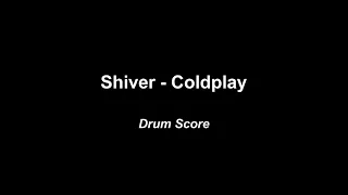 Shiver - Coldplay (Drum Score)