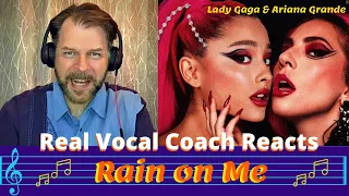 ARIANA GOES GAGA! | Real Vocal Coach Reacts to LADY GAGA/ARIANA GRANDE "Rain on Me" | Reaction