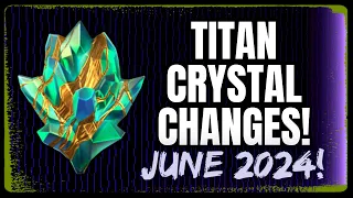 Titan Crystal Update This Month! Champions Leaving The Crystal And New Additions!