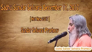 Sadhu Sundar Selvaraj December 17, 2017 | Hot New 2017 | Sundar Selvaraj Prophecy