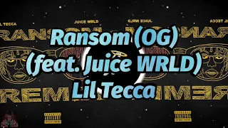 Lil Tecca - Ransom (OG) (feat. Juice WRLD) (Both Juice Verses) (Lyrics) (Unreleased)