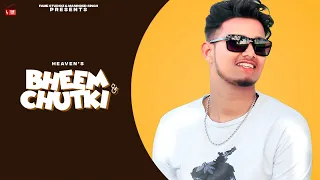 Heaven - Tu Meri Chutki ma tera Bheem | Bheem Chutki | Apar |👍 2021 |Fame Studioz