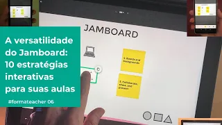 A versatilidade do Jamboard: 10 estratégias interativas para suas aulas