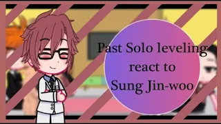 Past solo leveling react to Sung Jin-woo||Read description|Re-upload||Nightmare studio.