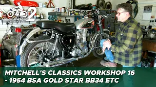 Classic Motorcycle Workshop Vlog 16 - BSA Gold Star BB34 etc