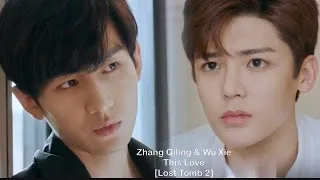 Zhang Qiling 张起灵 & Wu Xie 吴邪 [Lost Tomb 2] || This Love